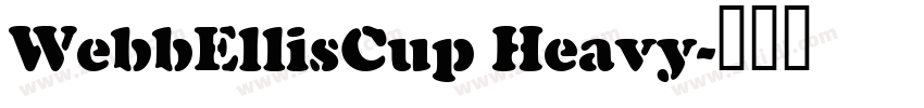 WebbEllisCup Heavy字体转换